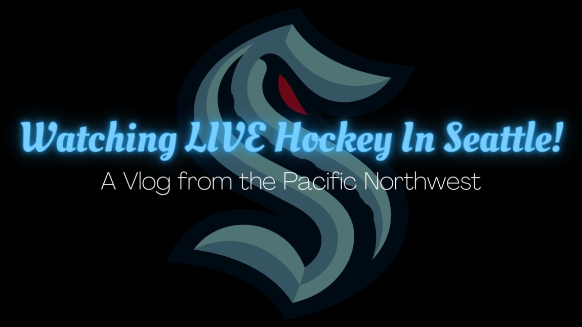 Experiencing Hockey In Seattle Experiencing Hockey In Seattle